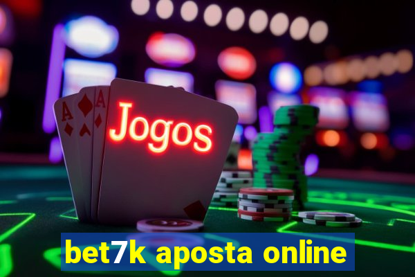 bet7k aposta online